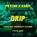 Karm、Psycho - Drip (feat. Psycho)(Explicit)