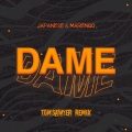 dame dame (feat. Japanese & Tom Sawyer)(Explicit)