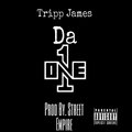 Tripp James - Da One (Explicit)