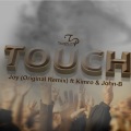 Kimro Beatz、John B、Touch - Joy (feat. Kimro Beatz & John B|Orginal remix)