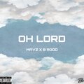 Mavz、B Rood - Oh Lord (feat. B Rood)(Explicit)