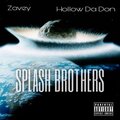 Hollow Da Don、Zavey - Splash Brothers (feat. Hollow Da Don)(Explicit)