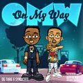 OG Tha6、syndicate - on my way (Explicit)