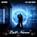 TruStyle Records Empire、Big Boss、Larry Gordon - Last Name (feat. Big Boss & Larry Gordon)(Remix)