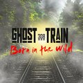 308 GHOST TRAIN - I'll UnBreak Your Heart
