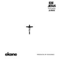 Ekene、Jlyricz - Eze Jesus