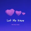 Mak、Koda - Let Me Know (feat. Koda)(Explicit)