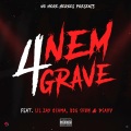 4Nem Grave (feat. Lil Zay Osama, DCG Shun & DCG Bsavv)(Explicit)