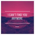 Eiaua - I Can´t Find You Anymore