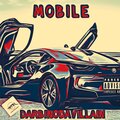 Scratchmobb Records、DARBINODAVILLAIN、90ndo - Mobile (feat. Darbinodavillain & 90ndo)(Explicit)