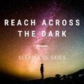 Sleepless Skies - Reach across the dark (extended mix)