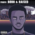 Pronto - Born & Raised