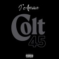 Colt 45 (Explicit)