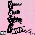 Pussy and the Power (feat. Eliana)(Explicit)