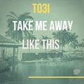 TO3I - Take Me Away