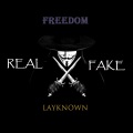 Layknown - Real Freedom Is Fake
