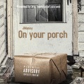 On Your Porch (Explicit)