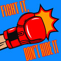 Fight It, Don't Hide It