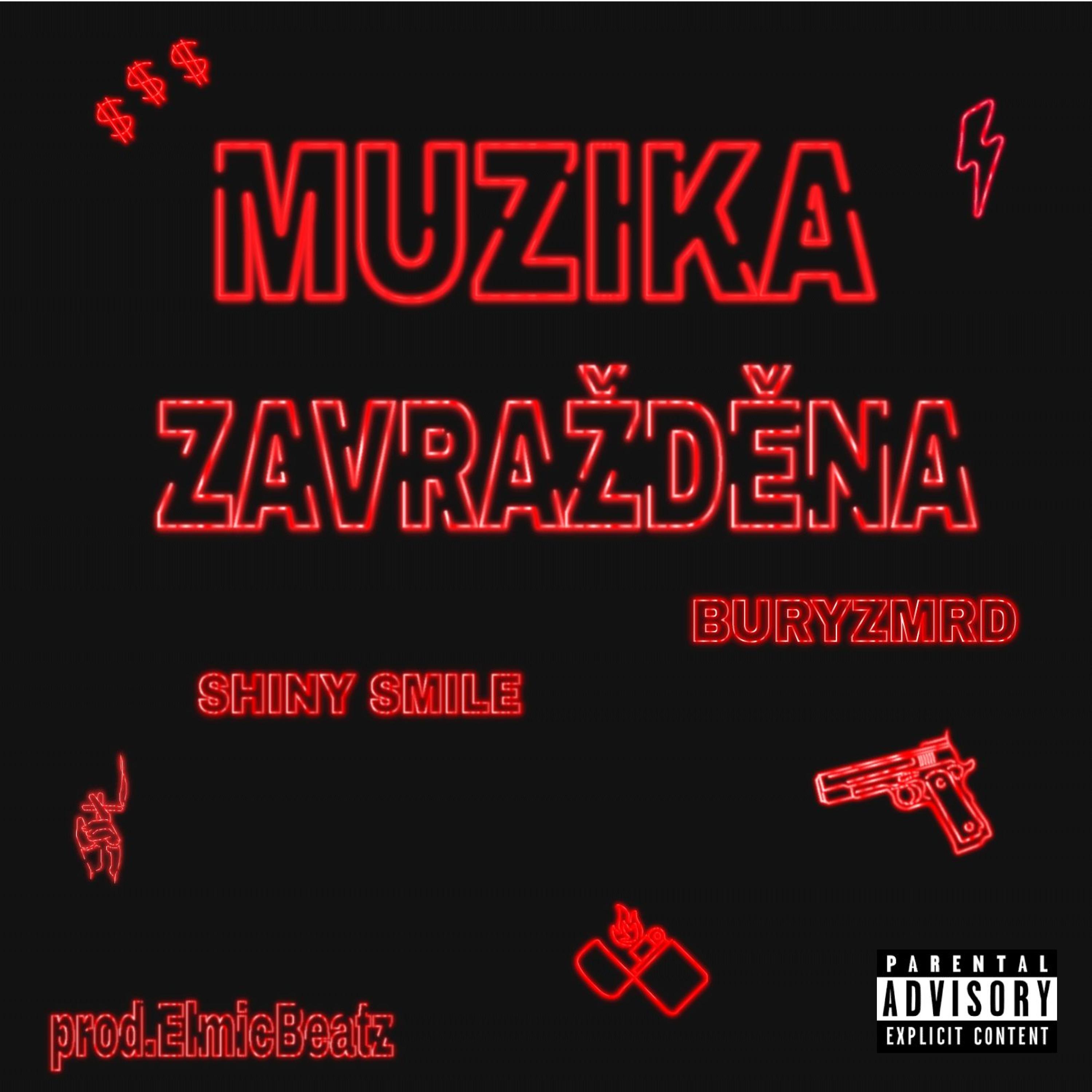 BURYZMRD、Shiny - Muzika Zavražděna (feat. BURYZMRD|Explicit)