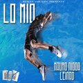 MauroNigga、Leinad - Lo mio (feat. Leinad)(Explicit)