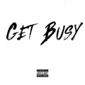 Get Busy (Explicit)