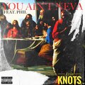 Evin Knots、PhiL - You Ain't Neva (Explicit)