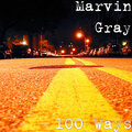 Marvin Gray - 100 Ways (Explicit)