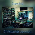 Christopher Jackson - Crawling