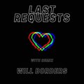 Will Borders - Last Requests