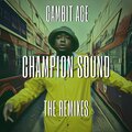 Mista Trick、Gambit Ace - Champion Sound (BSideRemix)