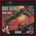 RAY GUNZ (Explicit)