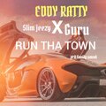 Eddy Ratty、Slim Jeezy、guru - Run Tha Town (feat. Slim Jeezy & Guru)(Explicit)