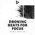 Droning Beats for Focus