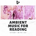 Ambient Music for Reading