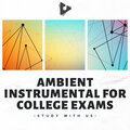 Ambient Instrumental for College Exams