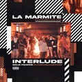 La Marmite、Blauz、Saumon、Li、Sysy、Mano - Interlude sous frappe (Explicit)