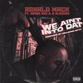 Benzo 300、Ronald Mack - We Aint Into Dat (Explicit)