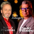 Nunno Portugal、Paulo Ribeiro、Zezé Di Camargo - Dois Amigos
