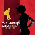 Lightning Seeds - Life's Too Short (3 Jays Club Mix)