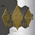 D.J Dantino、BiBi Provence - I'm Really Sorry (BB Smooth & Trebor S'Roc Remix)