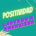 Positividad (x Energizer)