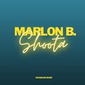 Marlon B. - Shoota