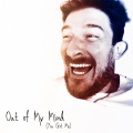 Out of My Mind (You Got Me)