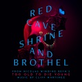 Cliff Martinez - Red Cave Shrine and Brothel