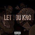 Presto Mogul、Fazo - Let You Kno (feat. Fazo)(Explicit)
