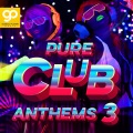 Pure Club Anthems, Vol. 3 (Explicit)