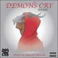 Brasi - Demons Cry (Explicit)