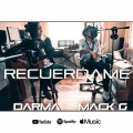 Mack G、Darma - Recuerdame (feat. DARMA)