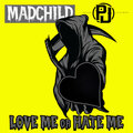 Madchild、Peter Jackson、Dub J - Love Me or Hate Me (Explicit)