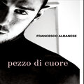 Francesco Albanese - Pezzo di cuore